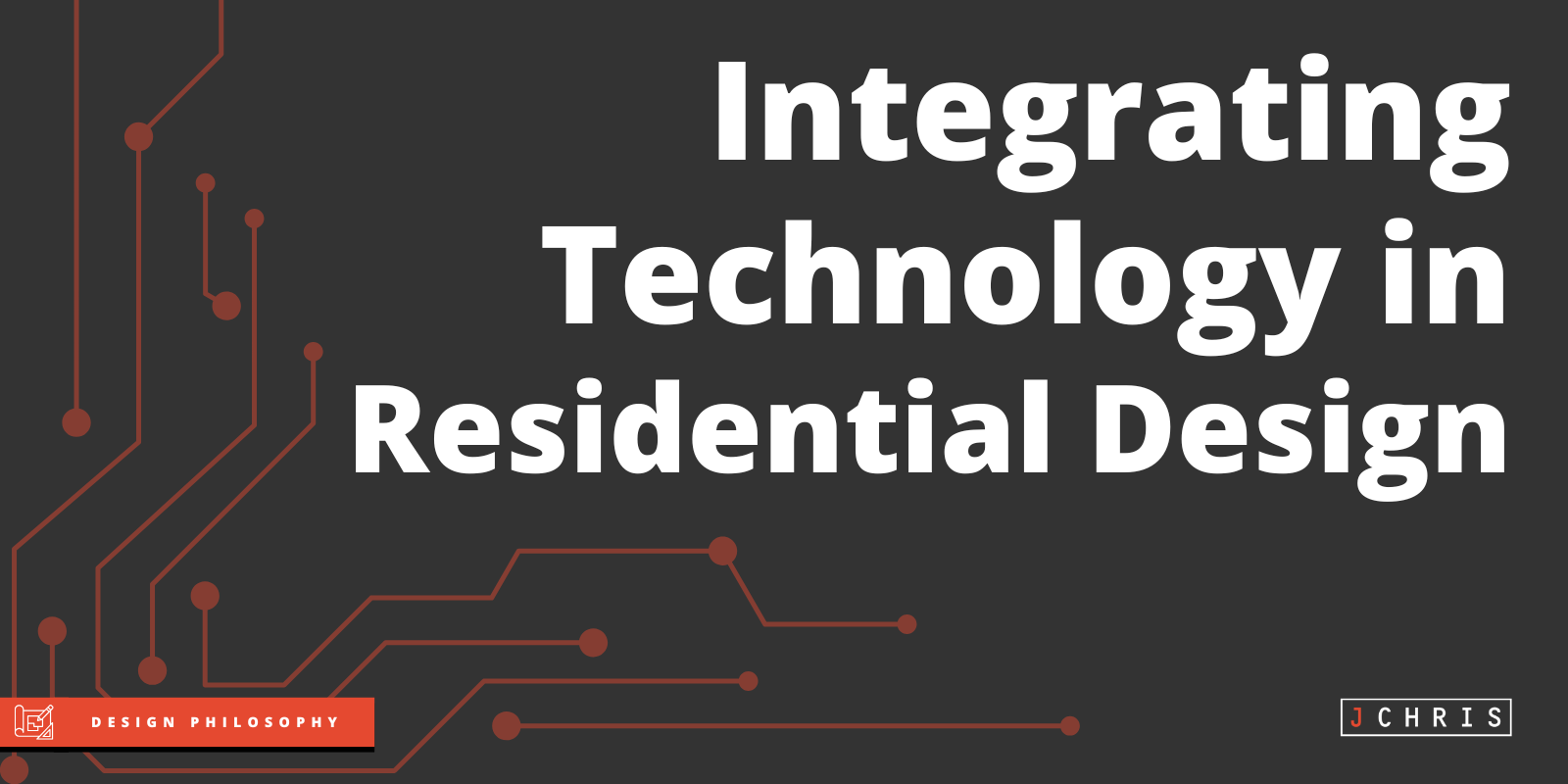 Integrating Technology in Residential Design - J Christopher Architecture